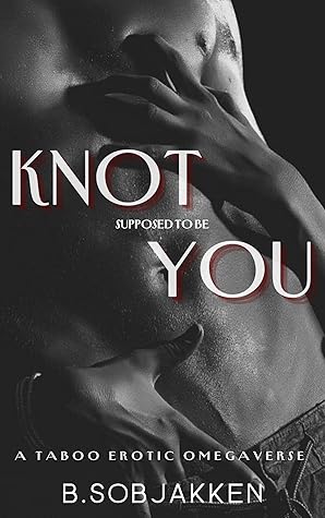 Knot Supposed to Be You