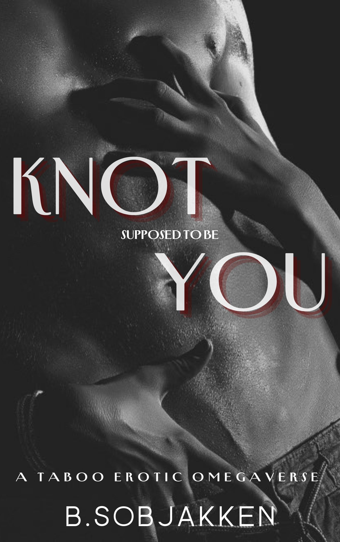 Knot Supposed to Be You (ebook)