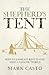 The Shepherd's Tent: How To Embrace Rest In God Amid a Chaotic World