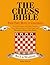 The Chess Bible - From Firs...
