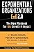 Exponential Organizations 2.0: The New Playbook for 10x Growth and Impact
