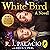 White Bird: A Wonder Story