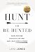 Hunt or Be Hunted: How Anyone Can Develop Grit and Lead Like a Legend