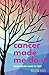 cancer made me do it by Melissa Fuoss