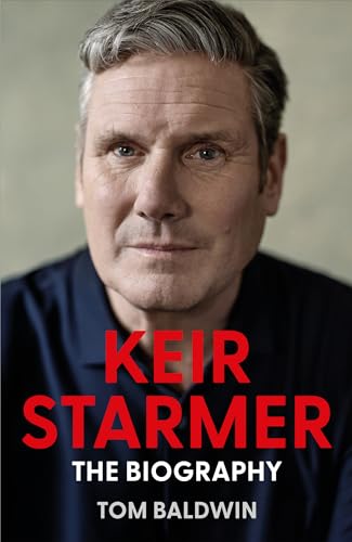 Keir Starmer: The Biography (Kindle Edition)