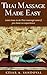 Thai Massage Made Easy: Lea...