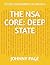 THE NSA CORE: DEEP STATE: S...