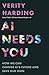 AI Needs You by Verity Harding AI Needs You by Verity Harding