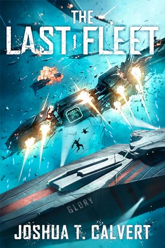 The Last Fleet: A Military Sci-Fi Series (Kindle Edition)