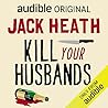 Kill Your Husbands
