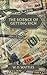The Science of Getting Rich by W. D. Wattles