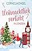 Weihnachtlich verliebt in London: Ein Weihnachtsroman mit Suchtfaktor - nicht nur für Weihnachtsfans (Weihnachtsliebe in London) (German Edition)