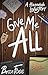 Give Me All