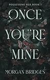 Once You're Mine