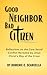 Good Neighbor, Bad Citizen by Domenic C. Scarcella