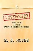 Integrity (Halcyon Division, #1)