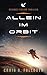 Allein im Orbit: Science-Fiction-Thriller (Die zerstörte Erde) (German Edition)