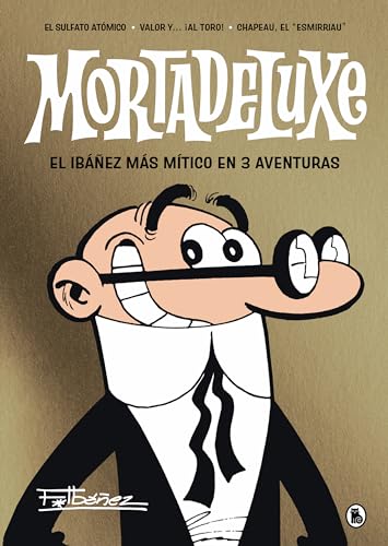 Mortadeluxe: El Ibáñez más mítico en 3 aventuras (Kindle Edition)