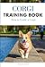 Corgi Training Book: How to Guide a Corgi