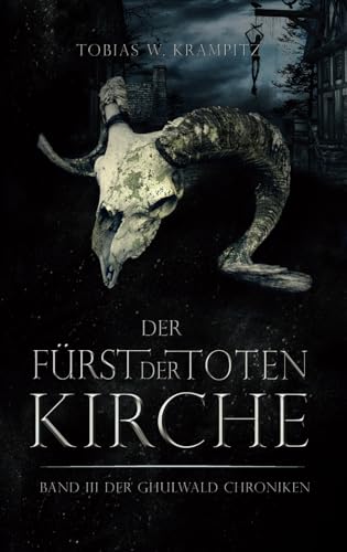 Der Fürst der toten Kirche (Die Ghulwald-Chroniken) (German Edition)