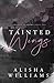 Tainted Wings (Angelic Academy, #1)