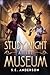 Study Night at the Museum by S.E. Anderson