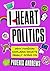 I Heart Politics by Phoenix Andrews