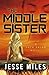 The Middle Sister by Jesse Miles