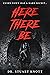Here There Be