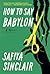 How to Say Babylon