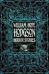 William Hope Hodgson Horror Stories (Gothic & Fantasy) William Hope Hodgson Horror Stories (Gothic & Fantasy)