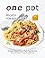 One Pot Recipes for Busy Co...