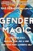 Gender Magic