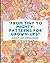 "From Tiny to Mighty: Patterns for Grown-Ups": Adult Coloring book