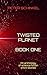 Twisted Planet Book One: An anthology of science fiction short stories (The Twisted Planet Anthologies #1)