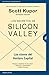 Los secretos de Silicon Valley by Scott Kupor