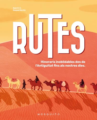 Rutes: Itineraris inoblidables des de l’Antiguitat fins als nostres dies (Hardcover)