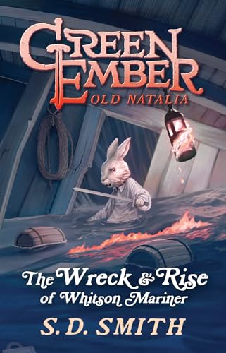 The Wreck and Rise of Whitson Mariner (Green Ember: Old Natalia, #2)