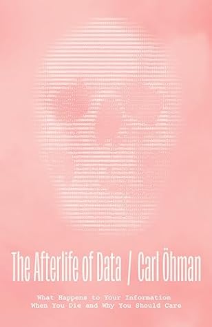 The Afterlife of Data: What Happens to Your Information When You Die and Why You Should Care