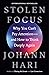 Stolen Focus: Why You Can't Pay Attention--and How to Think Deeply Again