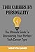TECH CAREERS BY PERSONALITY...