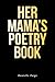 Her Mama's Poetry Book by Danielle Paige
