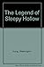 The Legend of Sleepy Hollow