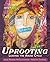 Uprooting: Leaving the Abuse Cycle