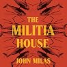 The Militia House
