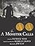A Monster Calls by Patrick Ness A Monster Calls by Patrick Ness