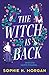 The Witch Is Back (Toil and Trouble, #1)