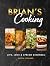 Brian's Cooking: Live, Love...