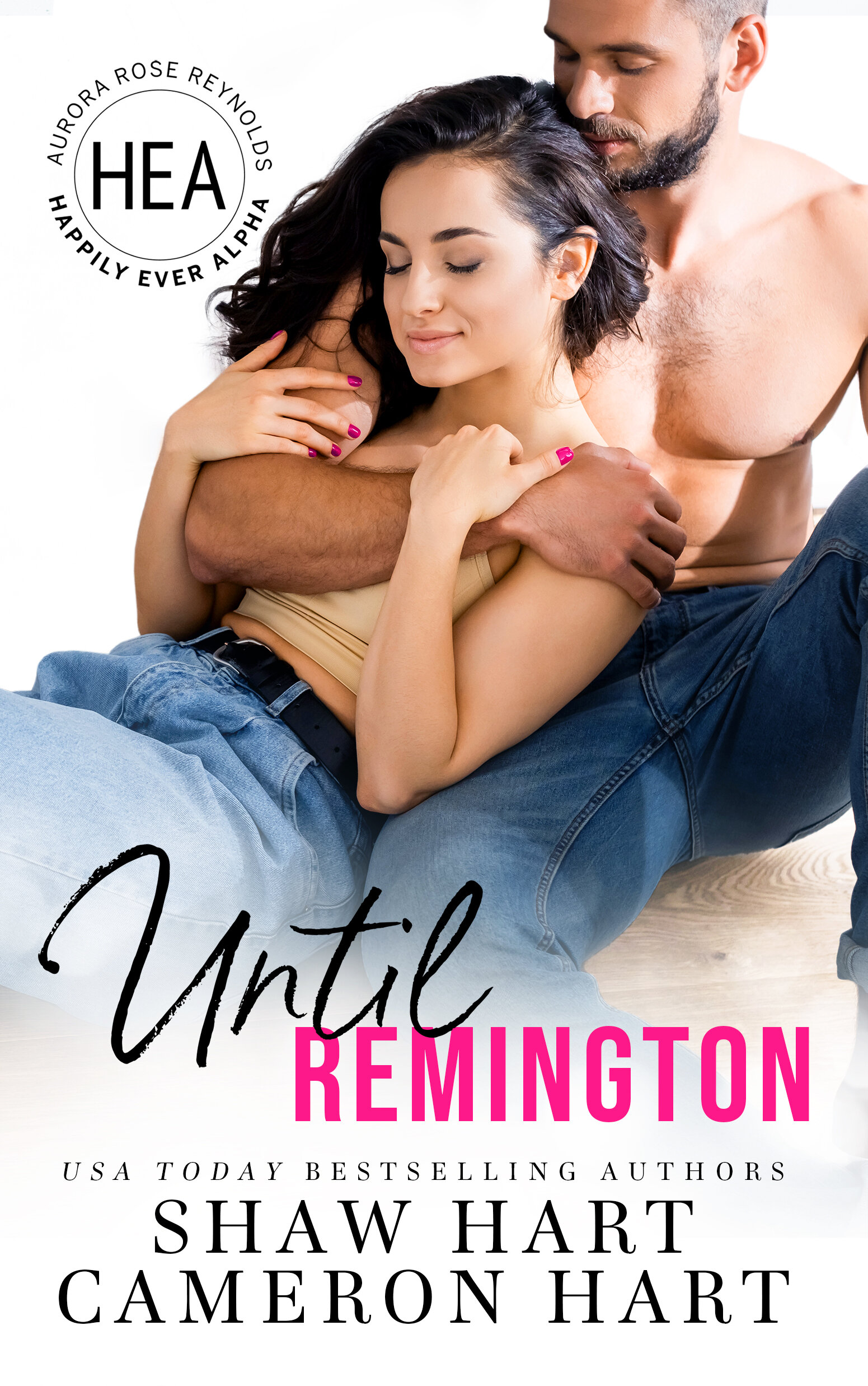 Until Remington (Happily Ever Alpha World)