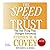 The Speed of Trust: The One Thing that Changes Everything
